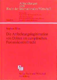 Bild des Verkufers fr Die Anfechtungslegitimation von Dritten im Europischen Fusionskontrollrecht zum Verkauf von getbooks GmbH