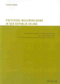 Bild des Verkufers fr Die politische Willensbildung in der Republik Irland zum Verkauf von getbooks GmbH