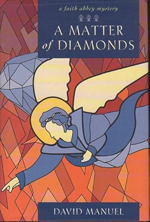 Bild des Verkufers fr A MATTER OF DIAMONDS: A Faith Abbey Mystery. zum Verkauf von Bookfever, IOBA  (Volk & Iiams)