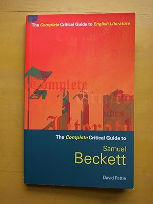 Seller image for The Complete Critical Guide to Samuel Beckett for sale by Black Box Books