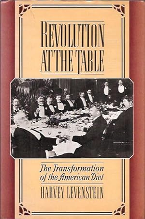 Seller image for Revolution At The Table: The Transformation of the American Diet for sale by San Francisco Book Company