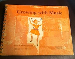 Imagen del vendedor de Growing With Music: Teachers Edition, Book 1 a la venta por Henry E. Lehrich