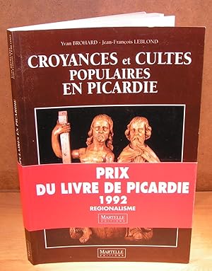 Bild des Verkufers fr CROYANCES ET CULTES POPULAIRES EN PICARDIE zum Verkauf von Librairie Montral