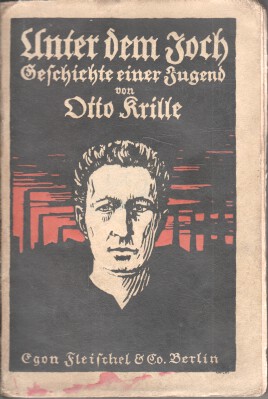 Unter dem Joch : Die Geschichte e. Jugend. von Otto Krille