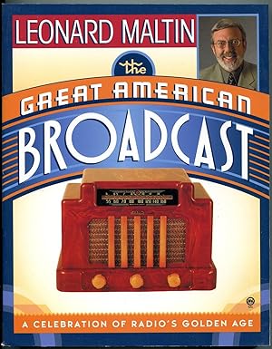 Imagen del vendedor de The Great American Broadcast: A Celebration of Radio's Golden Age a la venta por The Green Arcade