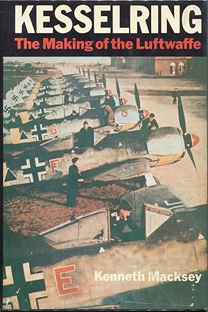 Seller image for Kesselring; The Making Of The Luftwaffe for sale by Evening Star Books, ABAA/ILAB