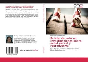 Seller image for Estado del arte en investigaciones sobre salud sexual y reproductiva : Con nfasis en embarazo adolescente. Medelln-Colombia for sale by AHA-BUCH GmbH