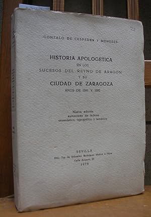 Image du vendeur pour HISTORIA APOLOGETICA EN LOS SUCESOS DEL REYNO DE ARAGON Y SU CIUDAD DE ZARAGOZA AOS 1591 Y 1592 (Facsmil). Nueva edicin aumentada de ndices onomstico, topogrficos y temtico mis en vente par LLIBRES del SENDERI