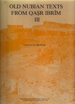 Old Nubian Texts from Qasr Ibrim: III (Texts from Excavations Memoirs)