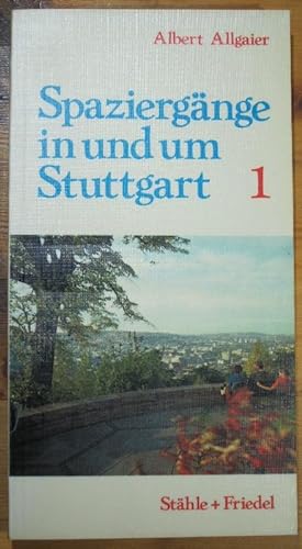 Spaziergänge in und um Stuttgart. Band 1.