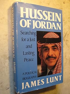 Image du vendeur pour Hussein of Jordan, Searching for a Just and Lasting Peace mis en vente par Craftsbury Antiquarian Books