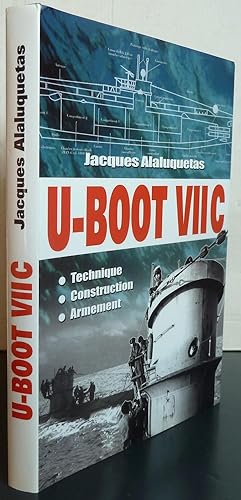 U-BOOT VII C Technique Construction Armement