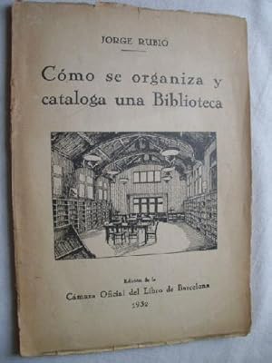 CÓMO SE ORGANIZA Y CATALOGA UNA BIBLIOTECA