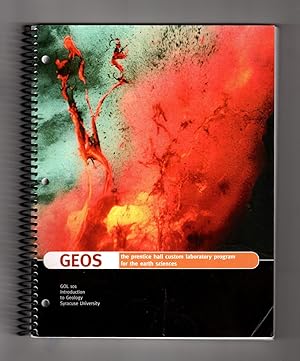 Seller image for GEOS the Prentice Hall Custom Laboratory Program for the Earth Sciences - GOL 101 Syracuse University for sale by Singularity Rare & Fine