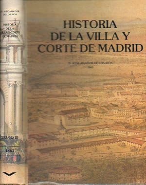 Imagen del vendedor de HISTORIA DE LA VILLA Y CORTE DE MADRID. Edicin Facsmil de la Madrid, 1861. Tomo III. a la venta por angeles sancha libros