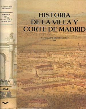 Imagen del vendedor de HISTORIA DE LA VILLA Y CORTE DE MADRID. Edicin Facsmil de la Madrid, 1861. Tomo IV. a la venta por angeles sancha libros