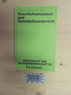 Bild des Verkufers fr Geschichtsmuseum und Geschichtsunterricht : Analysen u. Konzepte aus d. Bundesrepublik Deutschland u.d. DDR. Aus der Reihe: Geschichte und Sozialwissenschaften. zum Verkauf von Druckwaren Antiquariat