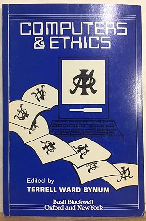 Metaphilosophy Volume 16 Number 4 October 1985 : Computers and Ethics