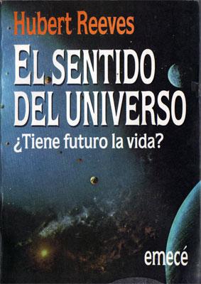 El sentido del universo ¿Tiene futuro la vida?