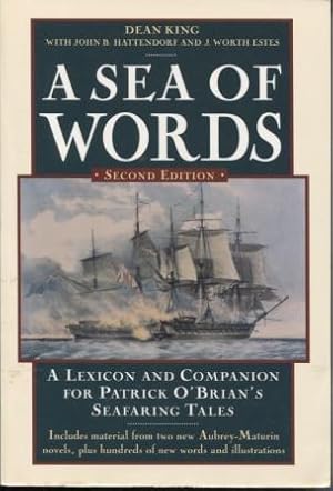 Seller image for A Sea of Words: A Lexicon and Companion for Patrick O'Brian's Seafaring Tales for sale by E Ridge Fine Books