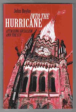 Seller image for Into the Hurricane Attacking Socialism and the CCF for sale by Riverwash Books (IOBA)