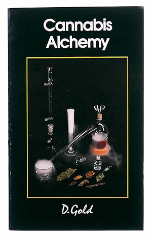 Cannabis Alchemy: The Art of Modern Hashmaking: Methods of Preparation for Extremely Potent Canna...