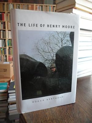 Bild des Verkufers fr The Life of Henry Moore. zum Verkauf von Antiquariat Floeder