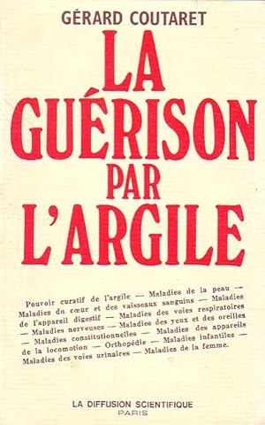 Bild des Verkufers fr La gurison par l'argile zum Verkauf von Le Petit Livraire