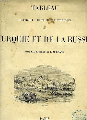 Seller image for TABLEAU HISTORIQUE, POLITIQUE ET PITTORESQUE DE LA TURQUIE ET DE LA RUSSIE for sale by Le-Livre