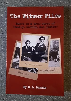 The Witwer files: Based on a True Story of Family, Murder and Justice