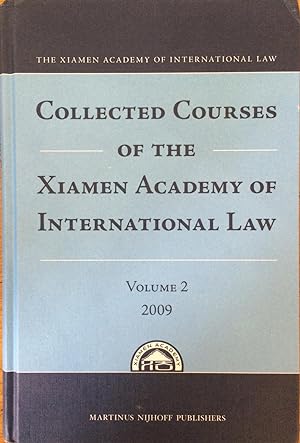 Immagine del venditore per Collected Courses of the Xiamen Academy of International Law, Volume 2 (2009) venduto da Joseph Burridge Books