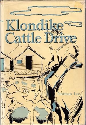 Klondike Cattle Drive : The Journal of Norman Lee