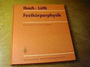 Seller image for Festkrperphysik : e. Einf. in d. Grundlagen. H. Ibach ; H. Lth for sale by Die Wortfreunde - Antiquariat Wirthwein Matthias Wirthwein