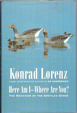 Seller image for Here Am I--Where Are You? : the Behavior of the Greylag Goose for sale by Jonathan Grobe Books