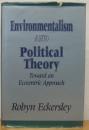 Environmentalism and Political Theory: Toward an Ecocentric Approach