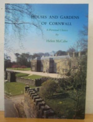 Houses and Gardens of Cornwall: A Personal Choice [Signed copy]