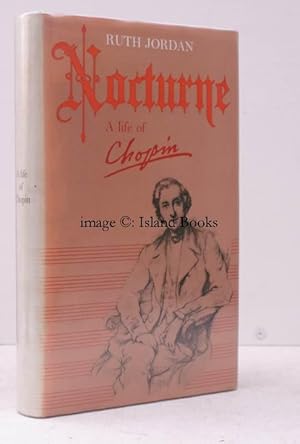 Nocturne. A Life of Chopin. SIGNED BY THE AUTHOR