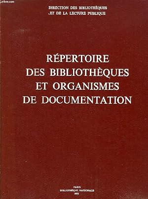 Bild des Verkufers fr REPERTOIRE DES BIBLIOTHEQUES ET ORGANISMES DE DOCUMENTATION zum Verkauf von Le-Livre