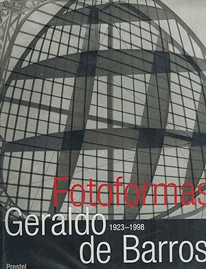 Seller image for GERALDO DE BARROS: 1923-1998 Fotoformas for sale by Books on the Boulevard