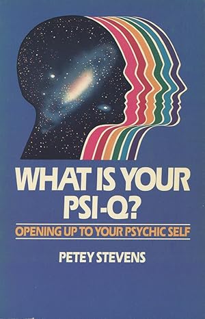 Seller image for What Is Your Psi-Q?: Opening Up to Your Psychic Self for sale by Kenneth A. Himber