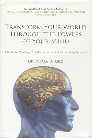 Seller image for Transform Your World Through The Powers Of Your Mind for sale by Kenneth A. Himber