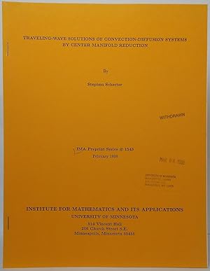 Seller image for Traveling-Wave Solutions of Convection-Diffusion Systems by Center Manifold Reduction (IMA Preprint Series # 1543) for sale by Stephen Peterson, Bookseller