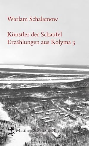 Image du vendeur pour Knstler der Schaufel : Erzhlungen aus Kolyma 3 mis en vente par AHA-BUCH GmbH