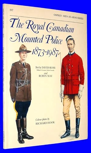 The Royal Canadian Mounted Police 1873-1987