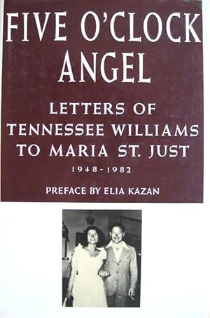 Bild des Verkufers fr Five O'Clock Angel: Letters of Tennessee Williams to Maria St. Just, 1948-1982 zum Verkauf von 20th Century Lost & Found