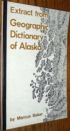 Seller image for Extract from the Geographic Dictionary of Alaska for sale by Boyd Used & Rare Books