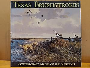 Immagine del venditore per Texas Brushstrokes: Contemporary Images of the Outdoors venduto da H.S. Bailey