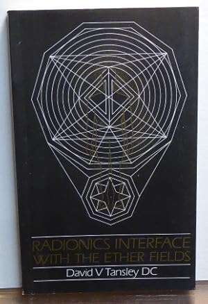 Immagine del venditore per Radionics: Interface And Ether Fields venduto da RON RAMSWICK BOOKS, IOBA
