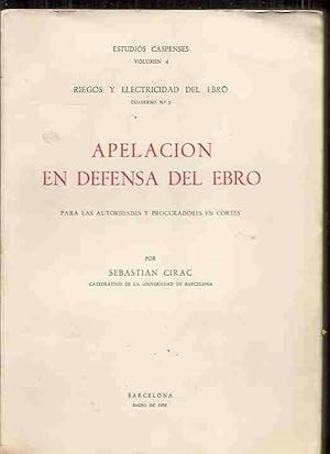 APELACION EN DEFENSA DEL EBRO PARA LAS AUTORIDADES Y PROCURADORES EN CORTES