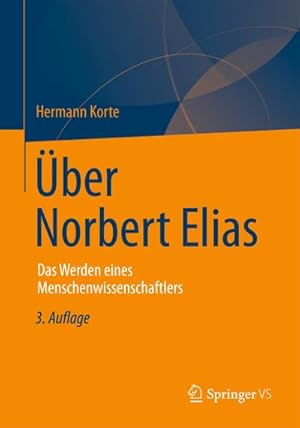 Seller image for ber Norbert Elias : Das Werden eines Menschenwissenschaftlers for sale by AHA-BUCH GmbH